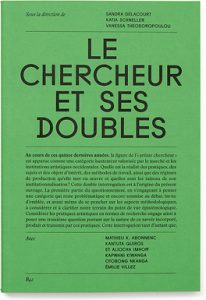 Le chercheur et ses doubles, B42, 2016